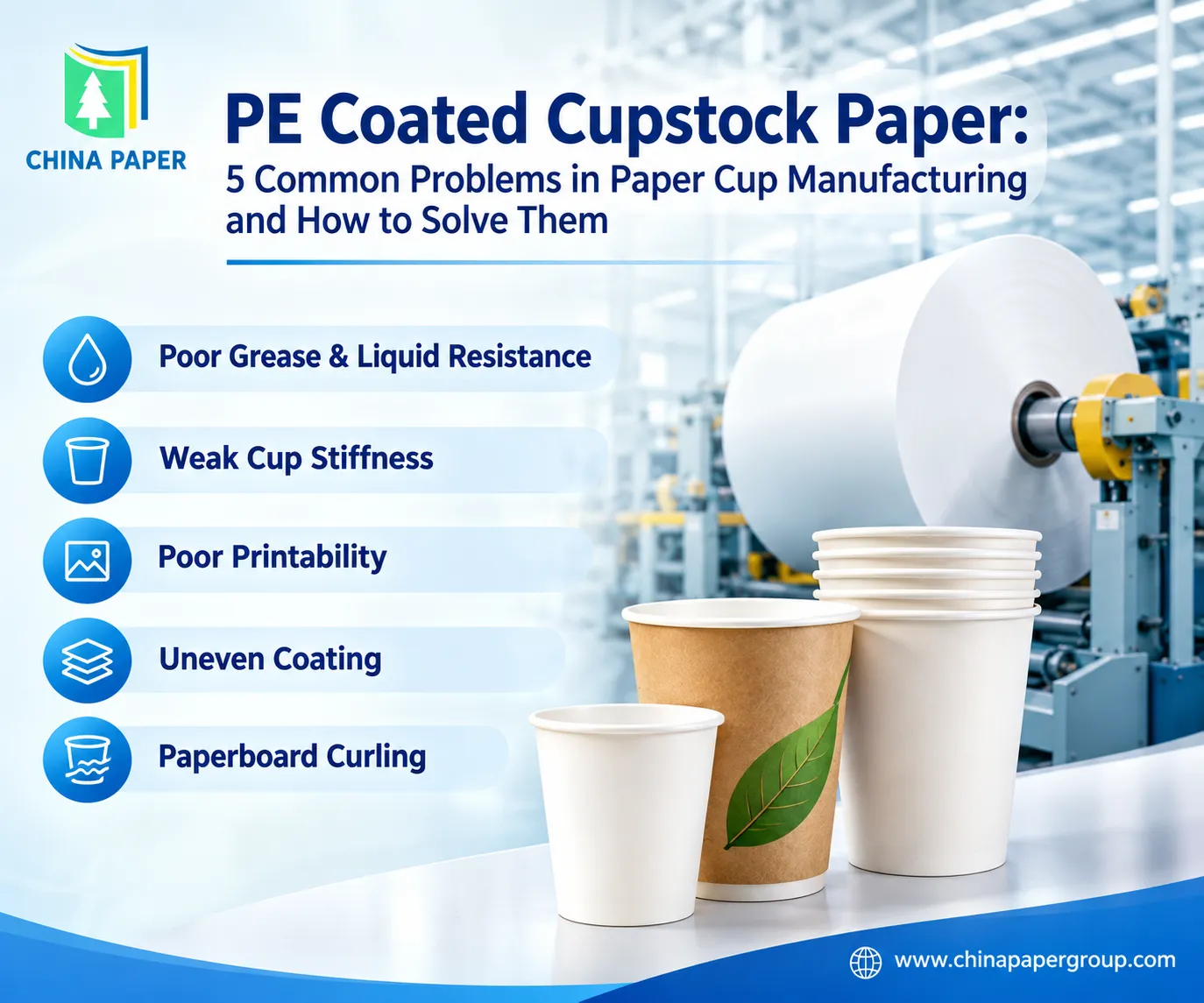 PE Coated Cupstock Paper: 5 Common Problems in Paper Cup Manufacturing and How to Solve Them